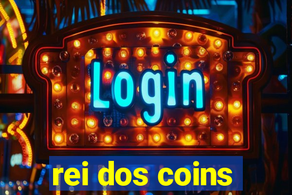 rei dos coins